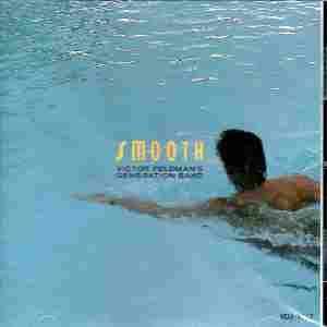 VICTOR FELDMAN'S GENERATION BAND - Smooth - Disque CD