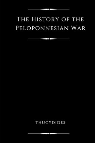 The History of the Peloponnesian War (Illustrat... B0D4QRH3NP Book Cover