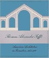 Thomas Alexander Tefft: American Architecture in Transition, 1845-1860: An Exhibition 0933519125 Book Cover