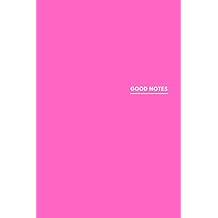 Good Notes Simple, Positive Notebook, Journal, Diary 110 Pages, Blank, 6 x 9 Colors