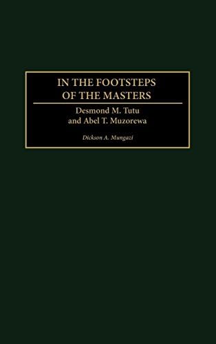 In the Footsteps of the Masters: Desmond M. Tutu and Abel T. Muzorewa