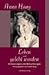 Leben und gelebt werden: Erinnerungen und Betrachtungen - Anna Haag