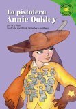 La Pistolera Annie Oakley [Spanish] 1404816534 Book Cover