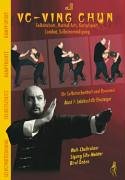 VC-Ving Chun 1. Lehrbuch für Einsteiger: Selbstschutz, Martial Arts, Kampfsport, Combat, Selbstverteidigung für Selbstsicherheit und Dynamic. Band 1: Lehrbuch für Einsteiger