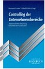 Controlling der Unternehmensbereiche. Zielorientierte Steuerung betrieblicher Funktionen