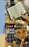 Der Koran: Das Heilige Buch und seine umstrittenen Aussagen Der Koran: Das Heilige Buch und seine umstrittenen Aussagen
