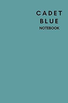 CadetBlue Notebook : Notebook,Journal, Diary,the Notebook for Creative Note Taking or Journaling at School. Perfect Gift for Women and Men (110 Pages, Blank, 6 X 9)