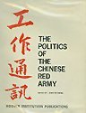 The Politics of the Chinese Red Army: A Translation of the Bulletin of Activities of the People's Liberation Army B000KR2XIU Book Cover