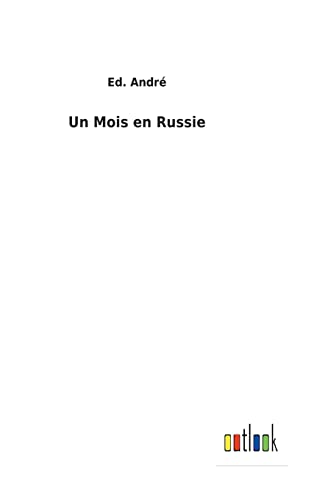 Un Mois en Russie (French Edition)
