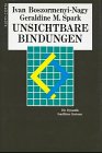 Unsichtbare Bindungen. Die Dynamik familiärer Systeme