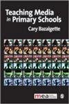 Teaching Media in Primary Schools book cover