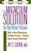 Produktbild The Magnesium Solution for High Blood Pressure: How to Use Magnesium to Help Prevent & Relieve Hypertension Naturally (Square One Health Guides)