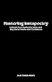 Mastering Instapoetry: Unleash Your Authentic Voice and Slay Social Media with Confidence