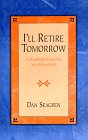 I'll Retire Tomorrow 1575026090 Book Cover