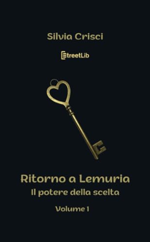 Ritorno a Lemuria: Il potere della Scelt