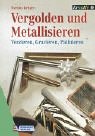 vergolden mit blattgold set  Vergolden und Metallisieren
