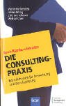 Die Consulting-Praxis: 66 Fallstudien für Bewerbung und Berufseinstieg Die Consulting-Praxis: 66 Fallstudien für Bewerbung und Berufseinstieg