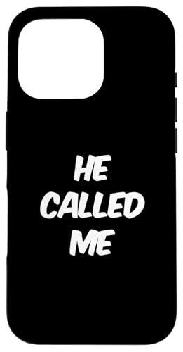 �ʔ������[���A�̃e�L�X�g Funny For People Funny Quotes He Called Me �X�}�z�P�[�X iPhone 16 Pro �p