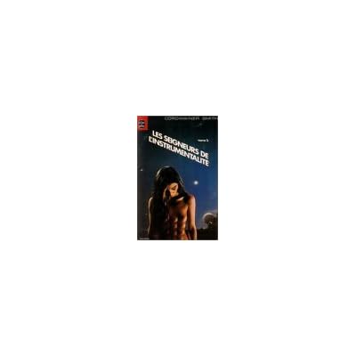 Les seigneurs de l'instrumentalit&eacute; tome 3
