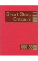 Short Story Criticism, Volume 33 0787630799 Book Cover