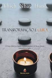 Transformação e Cura - O Sutra Sobre os Quatro estabelecimentos da mente atenta