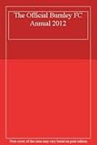  The Official Burnley FC Annual 2012