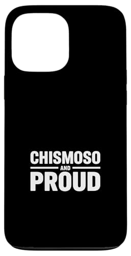 Chismoso and Proud Funny Says Sarcastic �X�}�z�P�[�X iPhone 13 Pro Max �p