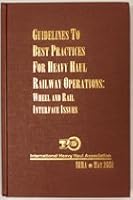 Guidelines to Best Practices for Heavy Haul Railway Operations: Wheel and Rail Interface Issues B000NJI9NS Book Cover