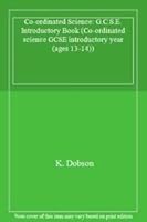 Co-ordinated Science: GCSE Introductory Year Book (Co-ordinated Science GCSE Introductory Year 000327442X Book Cover