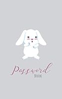 Password Book: Internet Address & Password Logbook - Password Journal for Students and Teens - Password Organizer With Cute Bunny Cover 1703596420 Book Cover