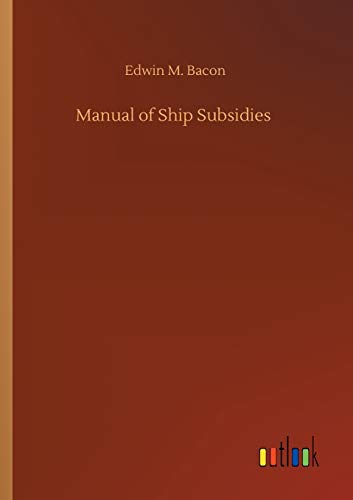 Manual of Ship Subsidies