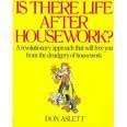 Is There Life after Housework? 0898790670 Book Cover