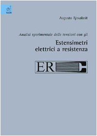 Augusto Ajovalasit - Analisi sperimentale delle tensioni con gli estensimetri elettrici a resistenza (2008)