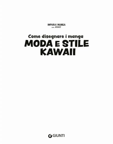 Moda E Stile Kawaii. Come Disegnare Manga. Ediz. A Colori. Con Qr Code Per Modelli E Tutorial - 3