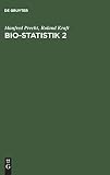 Bio-Statistik, Bd.2: Hypothesentests – Varianzanalyse – Nichtparametrische Statistik – Analyse von Kontingenztafeln – Korrelationsanalyse – ... in MINITAB, STATA, N, StatXact und TESTIMATE