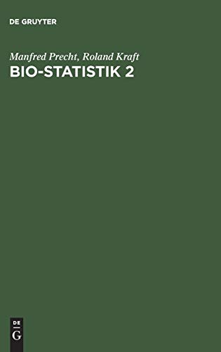 Preisvergleich Produktbild Bio-Statistik, Bd.2: Hypothesentests Varianzanalyse Nichtparametrische Statistik Analyse von Kontingenztafeln Korrelationsanalyse ... in MINITAB, STATA, N, StatXact und TESTIMATE
