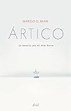 Ártico: La batalla por el Gran Norte (Ariel)