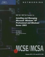 MCSE / Mcsa Guide to Installing and Managing Microsoft Windows XP ...