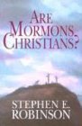 Are Mormons Christians by Stephen E. Robinson (... B01K17P27M Book Cover