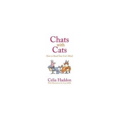 Chats with Cats: How to Read Your Cat's Mind