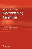 A Practical Guide for SystemVerilog Assertions: Vijayaraghavan ...