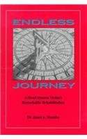 Paperback Endless Journey: A Head-Trauma Victim's Remarkable Rehabilitation Book