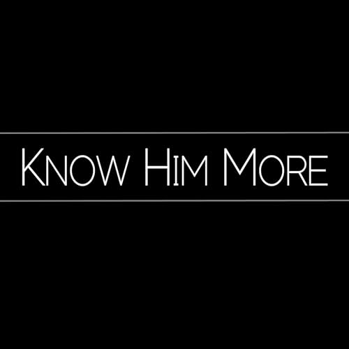 Know Him More - Pastor Nate - 1/04/2026 Podcast Por  arte de portada