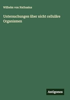 Hardcover Untersuchungen über nicht celluläre Organismen [German] Book
