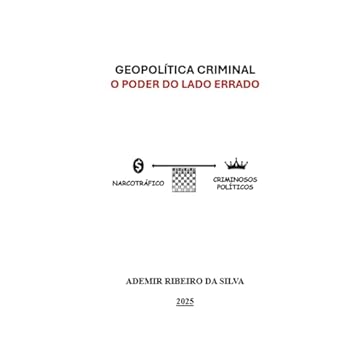 Capa do livro Geopolítica Criminal: O poder do lado errado (Portuguese Edition)