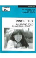 Minorities: A Changing Role in American Society (Information Plus Reference Series) 0787690783 Book Cover