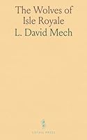 The Wolves of Isle Royale 1036519538 Book Cover