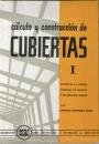  CALCULO Y CONSTRUCCION DE CUBIERTAS I - CUBIERTAS DE MADERA-LADRILLO Y HORMIGON ARMADO