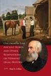 Uncommon Law, Ancient Roads and Other Ruminations on Vermont Legal History 0934720606 Book Cover