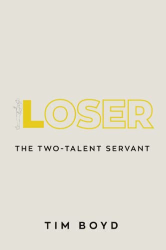 Loser: The Two-Talent Servant
